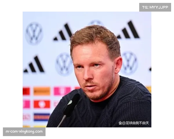 德国防线稳定性存疑 纳格尔斯曼需解决高位逼抢消耗